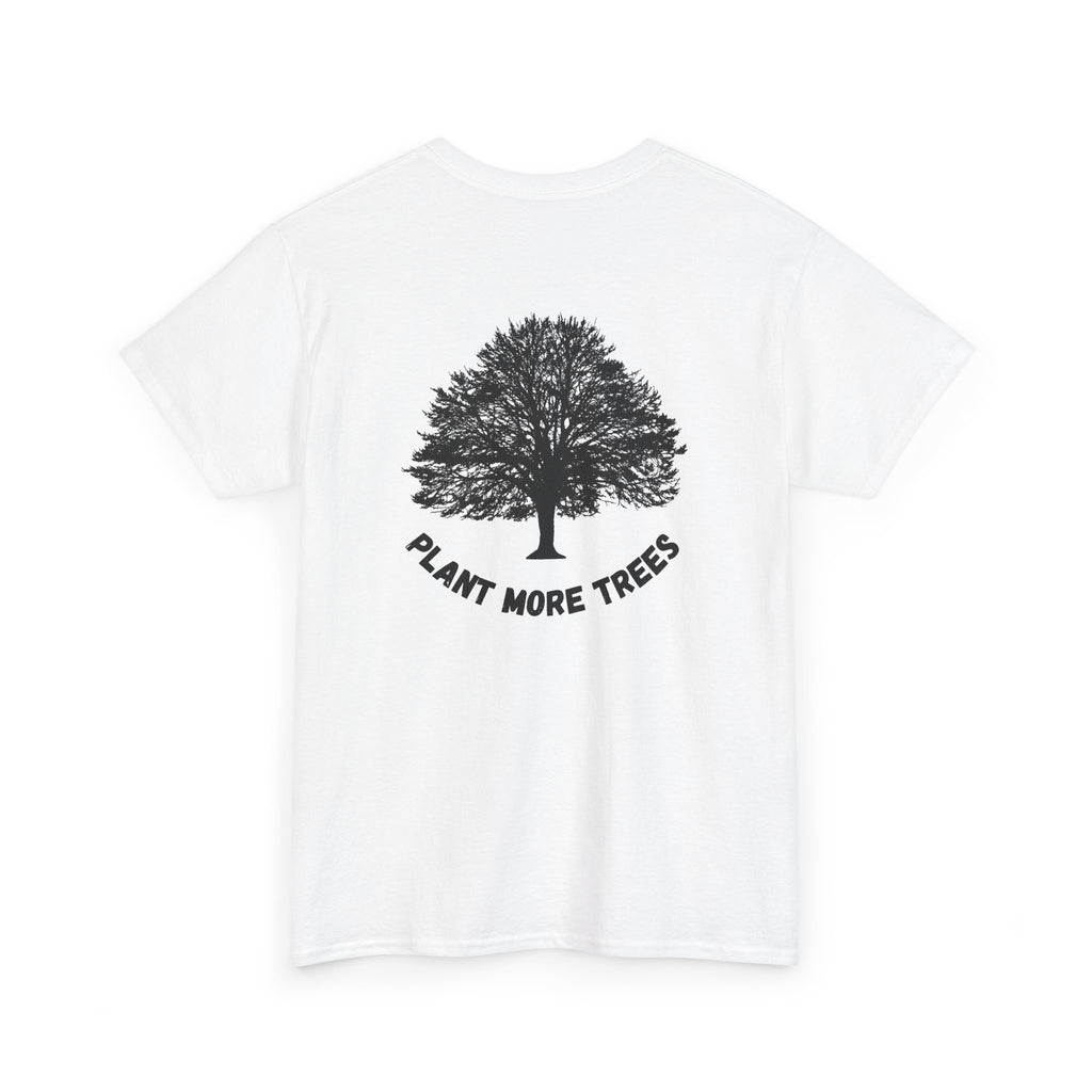 Plant More Trees — T‑Shirt