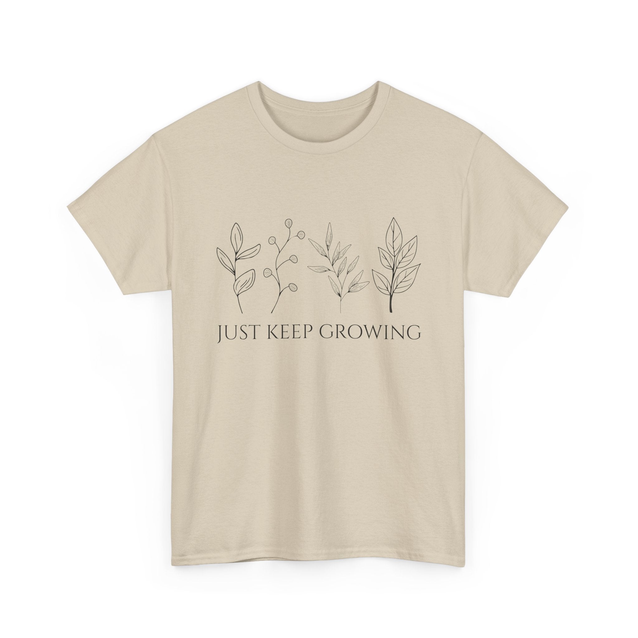 Just Keep Growing Unisex T-Shirt