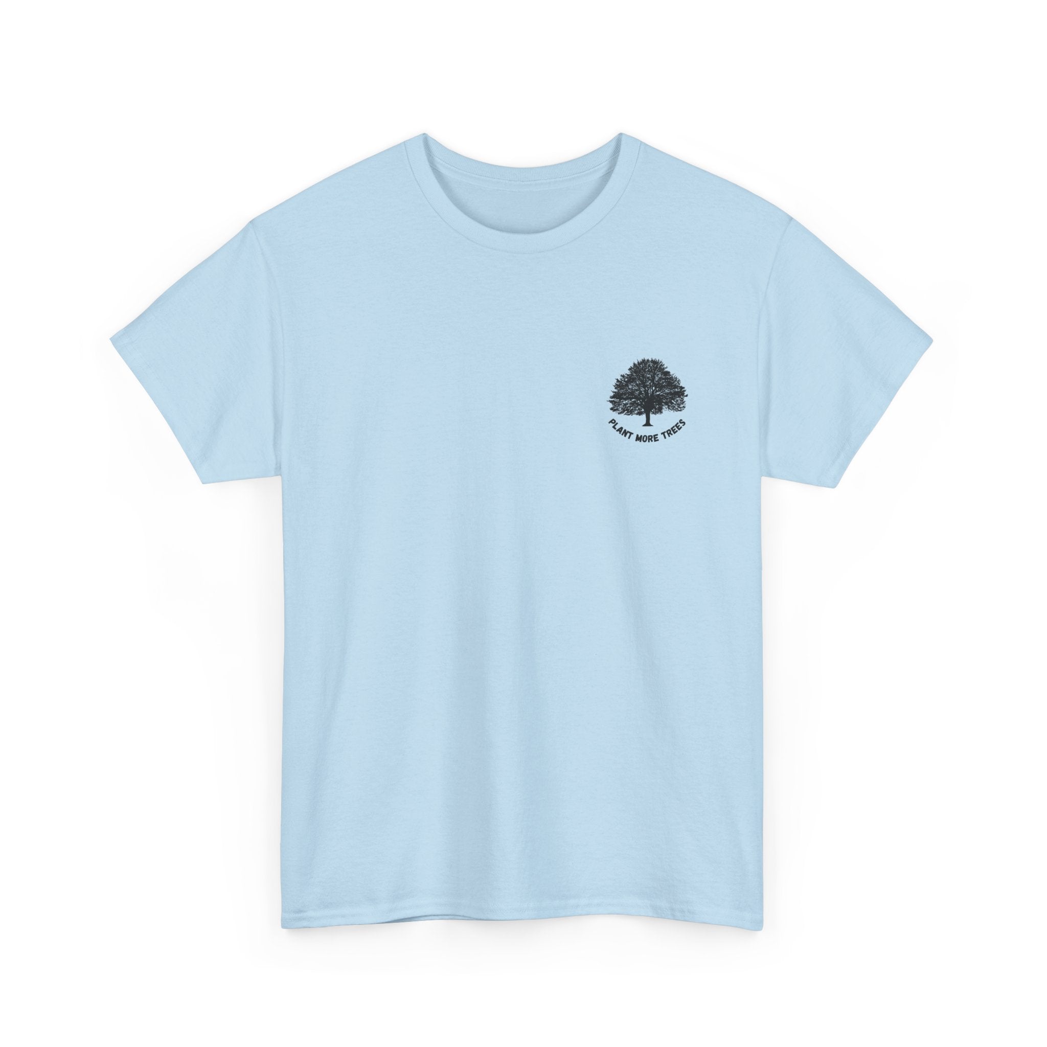 Plant More Trees — T‑Shirt