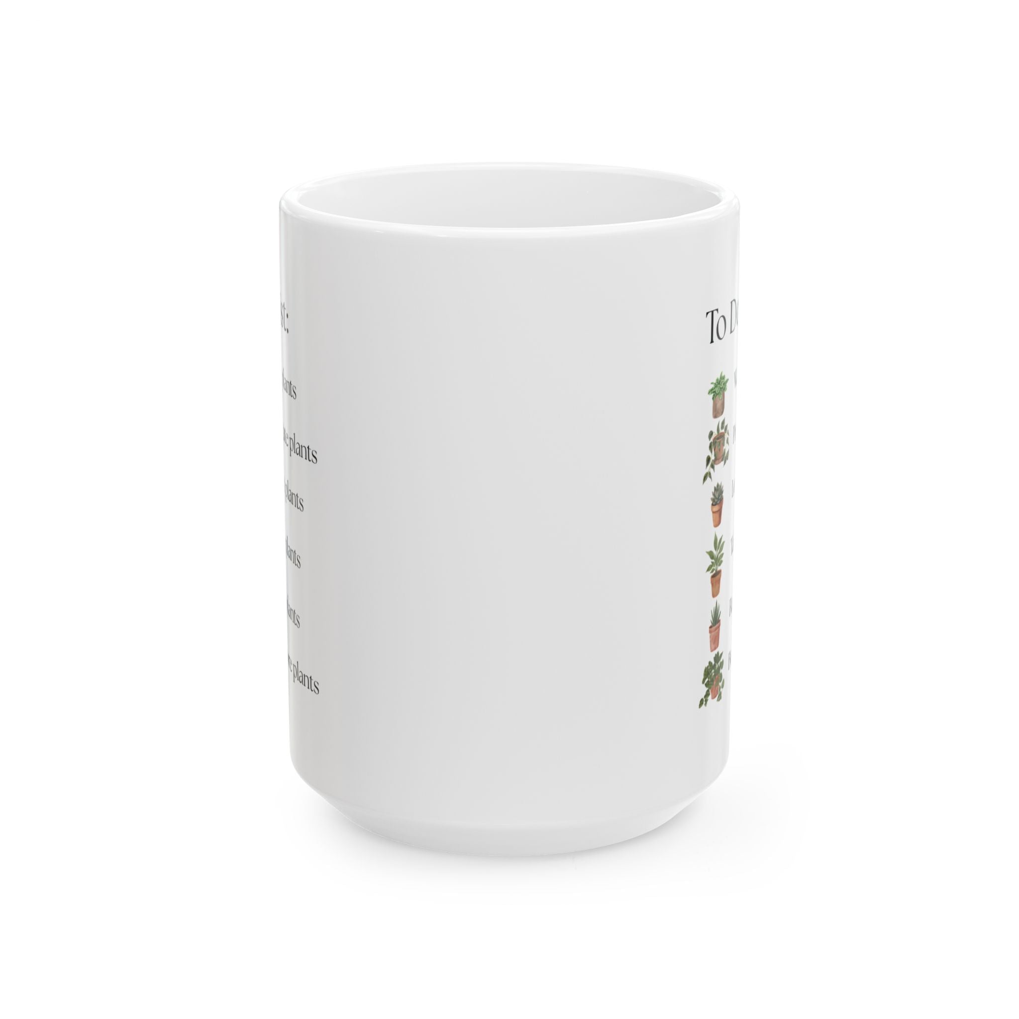 Plant Lover Mug — "To Do List" Mug - Botanical Gift (11oz & 15oz)