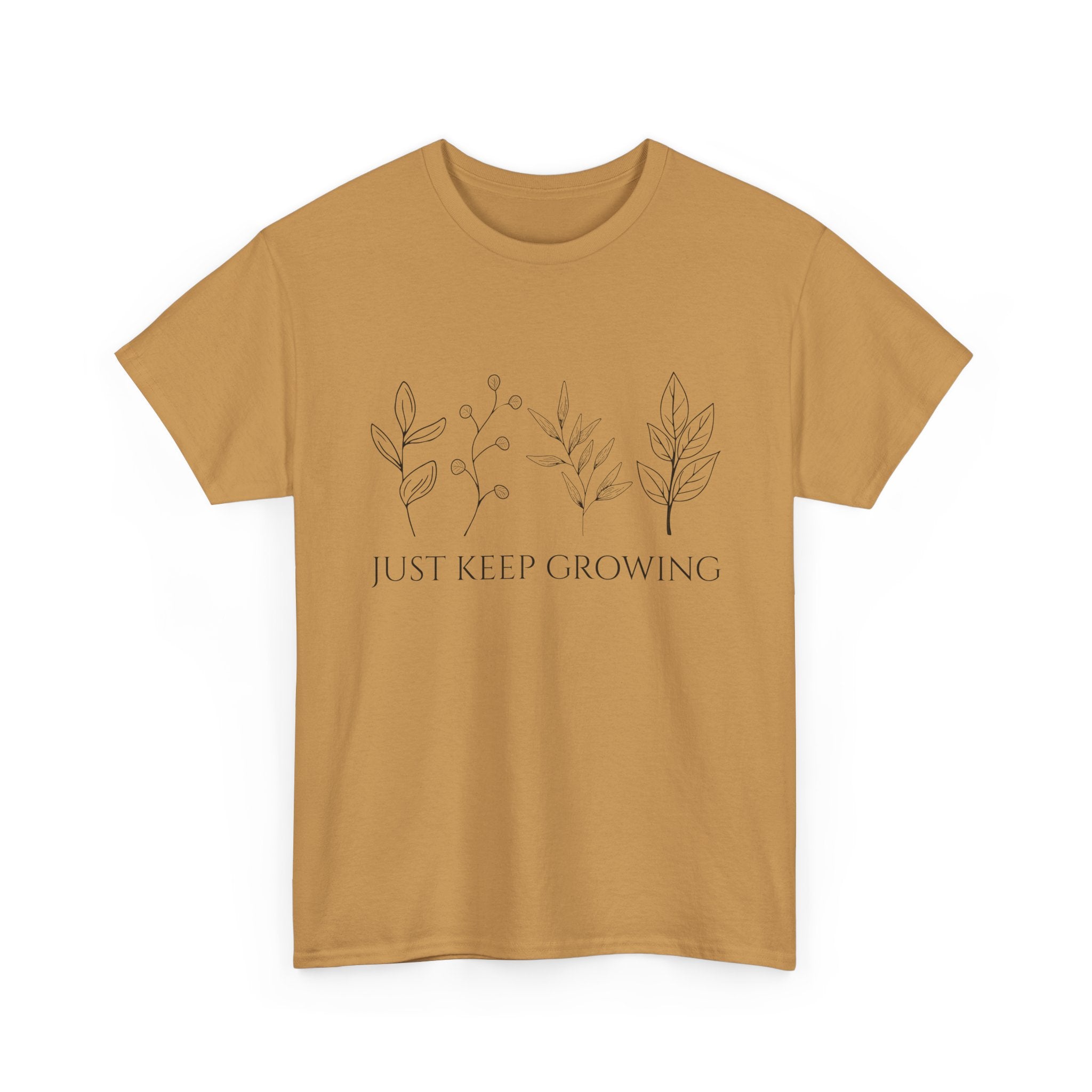 Just Keep Growing Unisex T-Shirt
