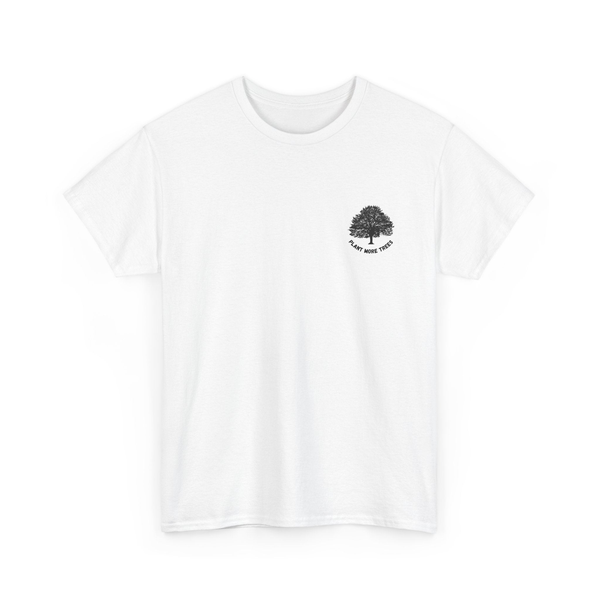 Plant More Trees — T‑Shirt