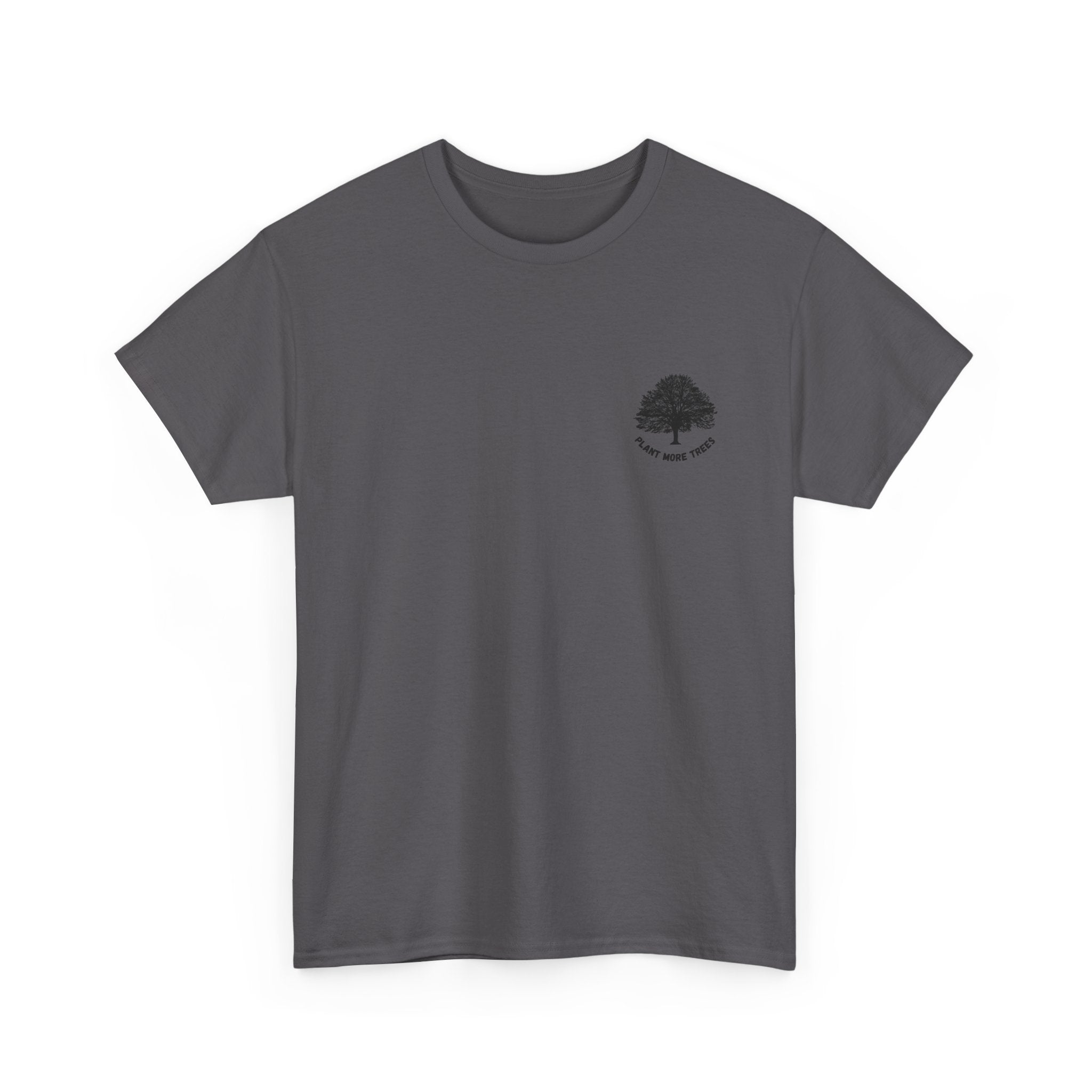 Plant More Trees — T‑Shirt