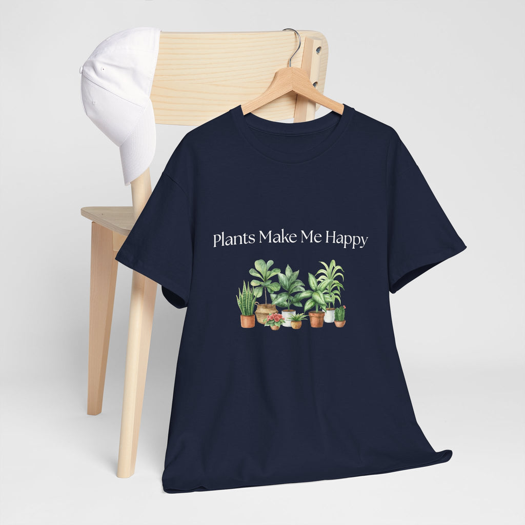 Plants Make Me Happy T-Shirt — Plant Lover Graphic Tee