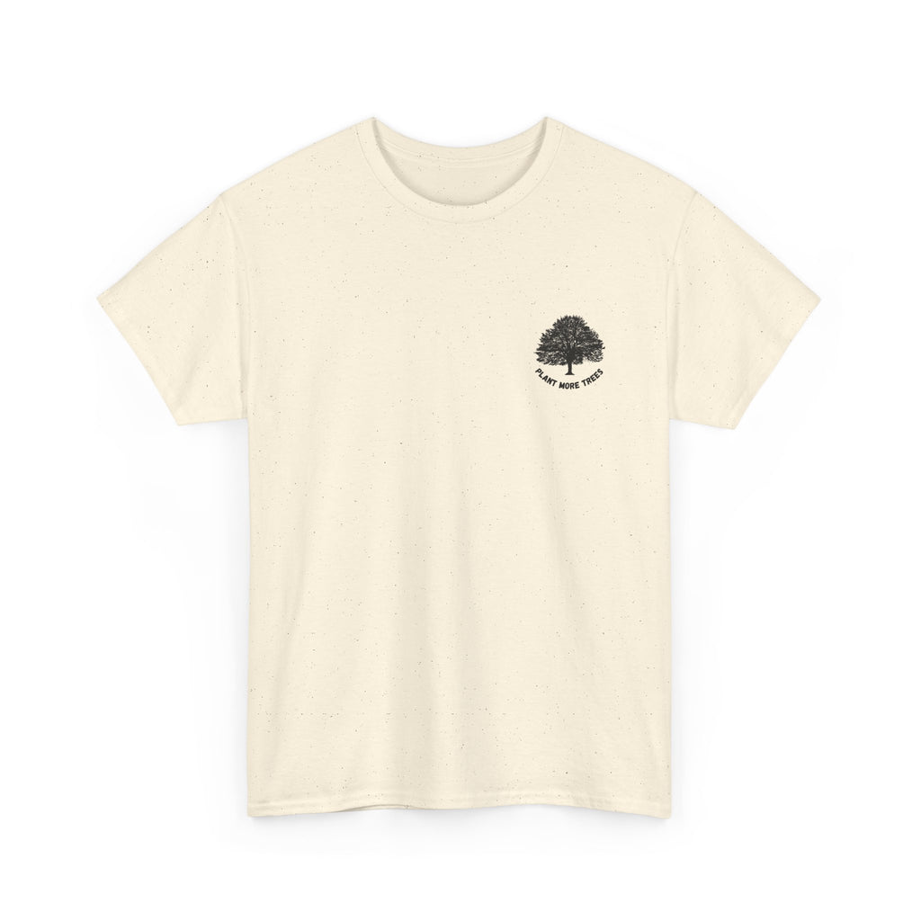 Plant More Trees — T‑Shirt