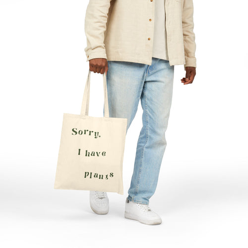 "Sorry, I Have Plants" Canvas Tote Bag