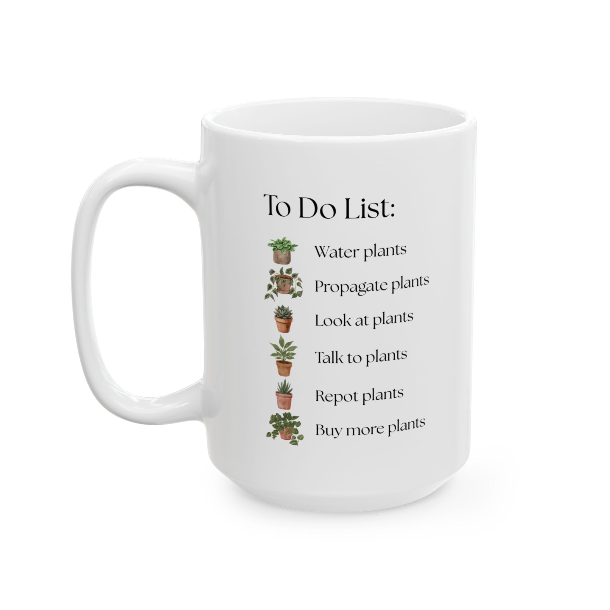 Plant Lover Mug — "To Do List" Mug - Botanical Gift (11oz & 15oz)