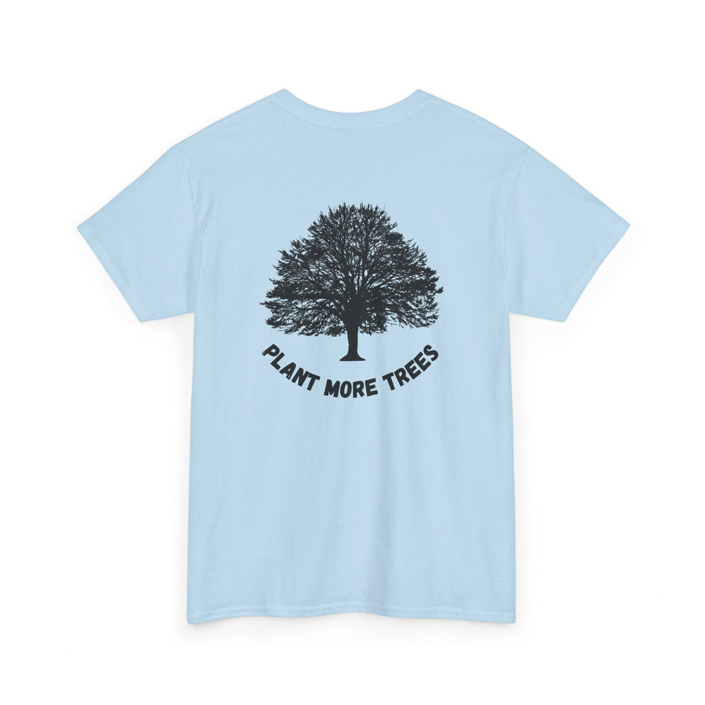 Plant More Trees — T‑Shirt
