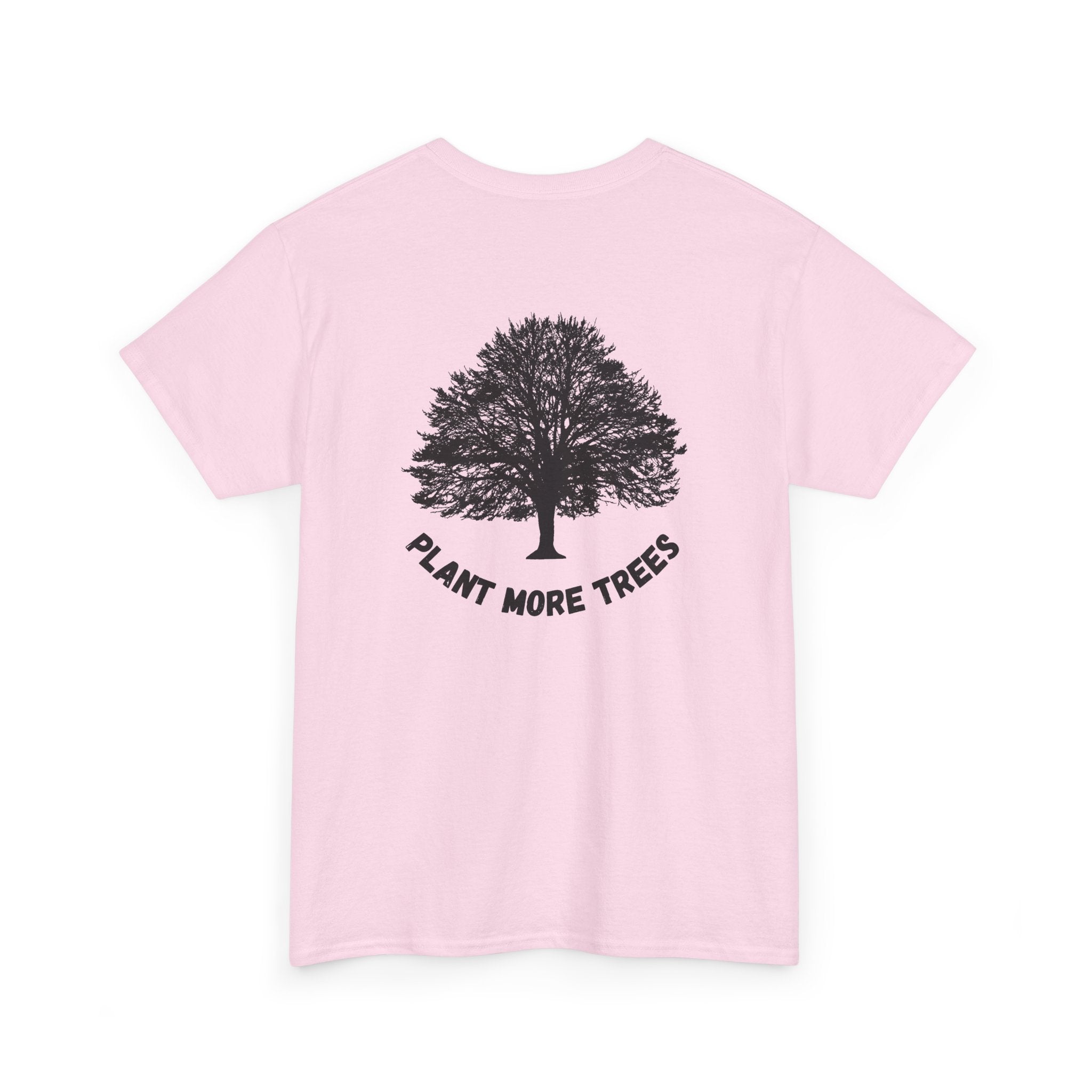 Plant More Trees — T‑Shirt