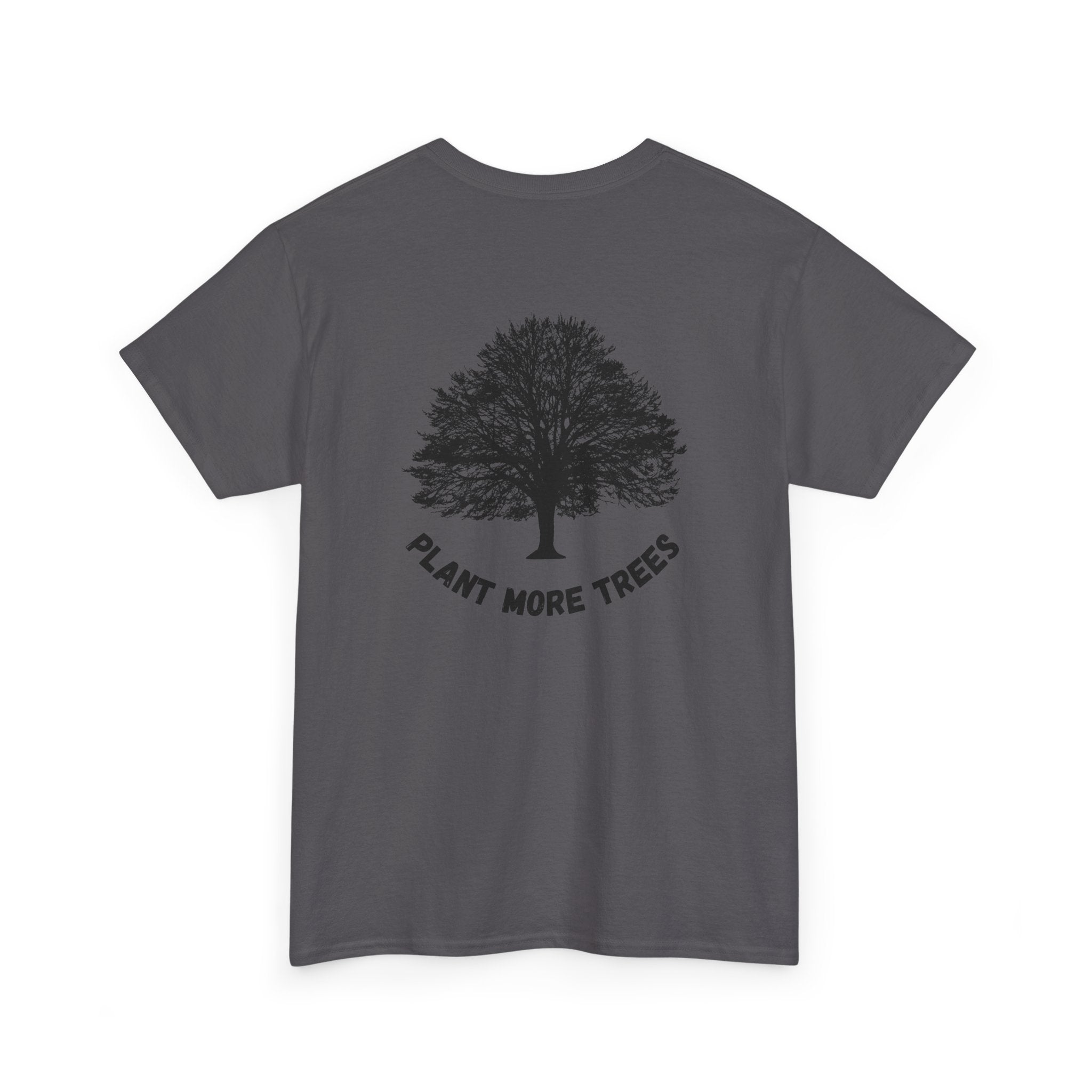 Plant More Trees — T‑Shirt