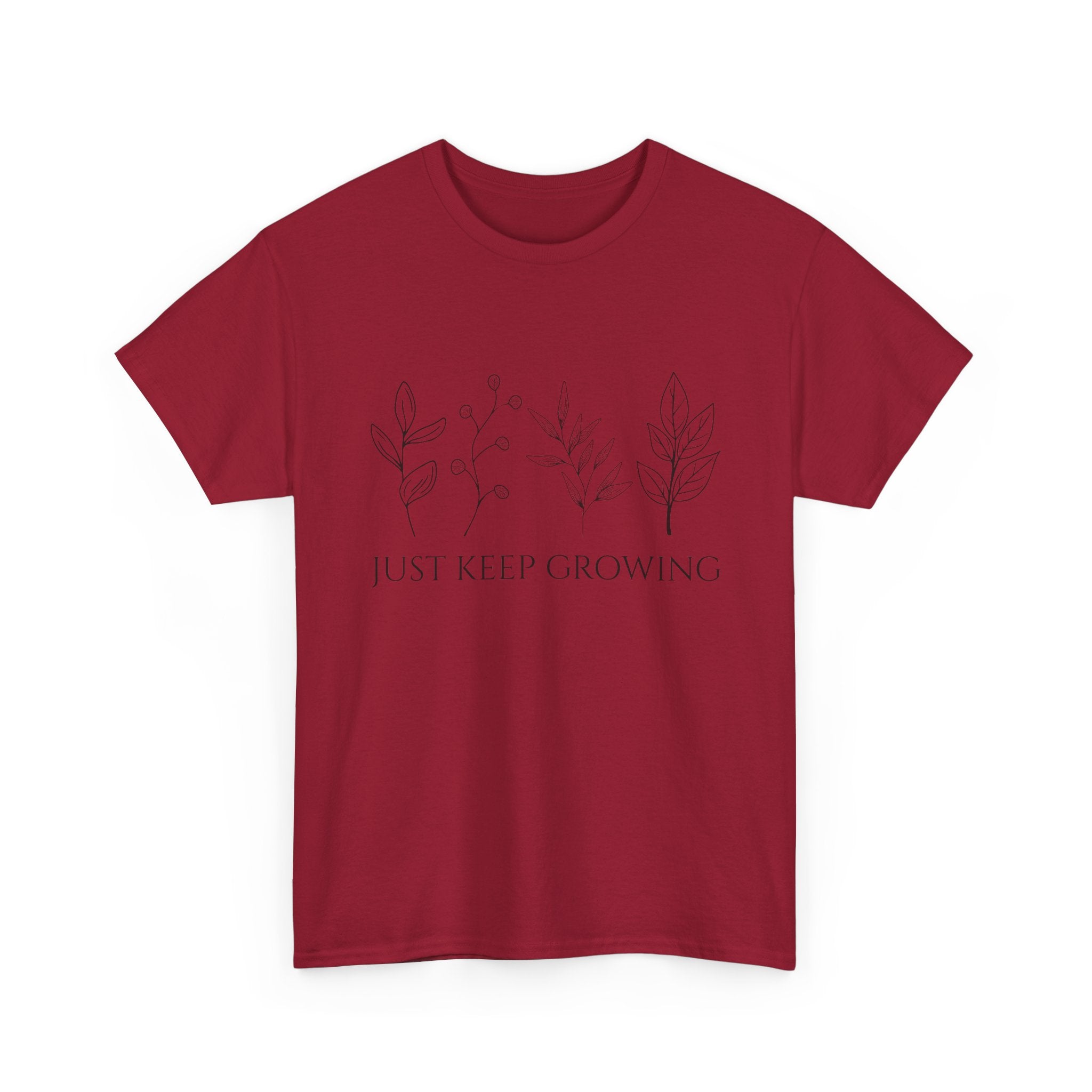 Just Keep Growing Unisex T-Shirt