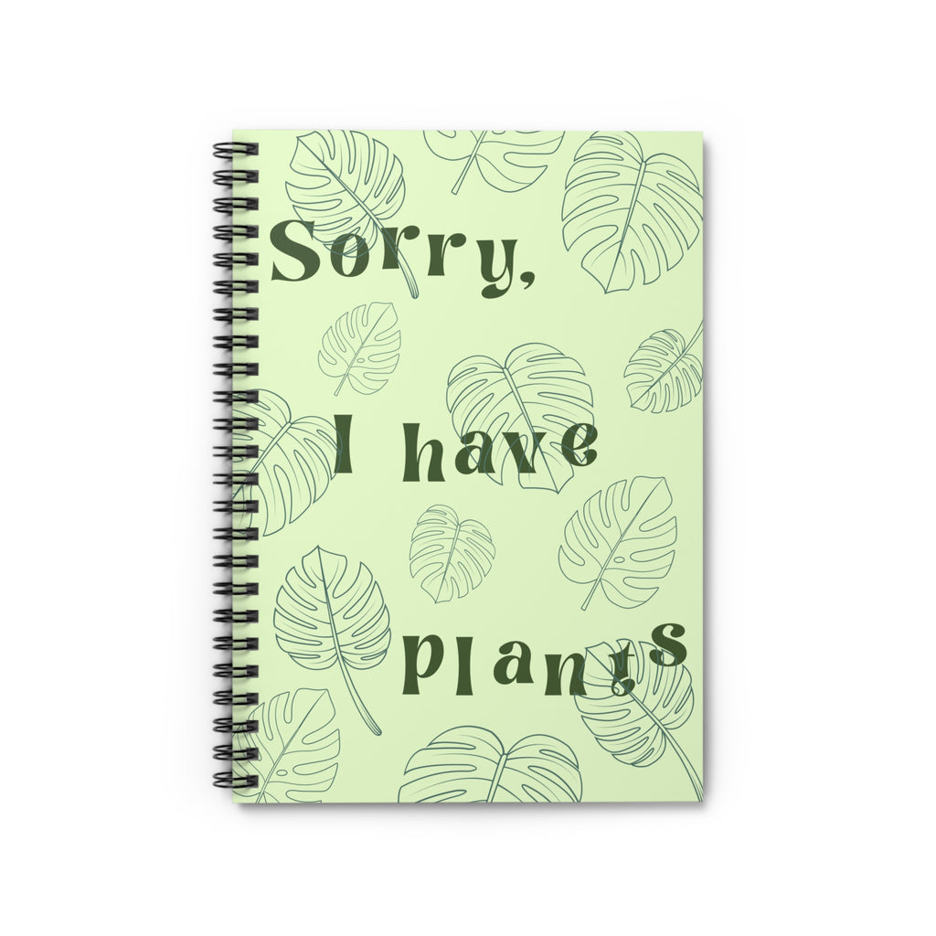 Sorry I Have Plants spiral notebook | ruled journal, plant lover stationery
